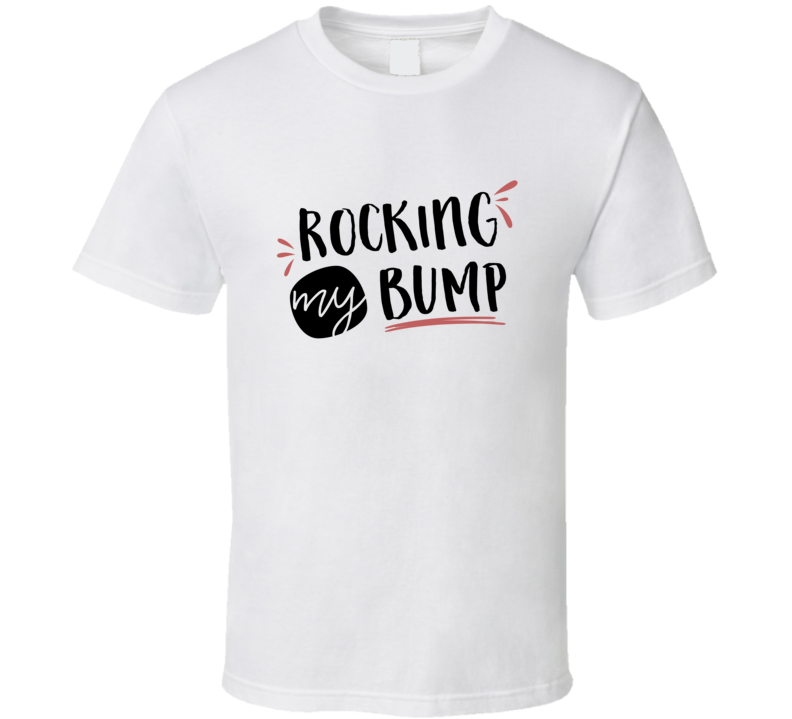 Rocking My Bump Tshirt Cute Expectant Mom Tee For Mother T Shirt