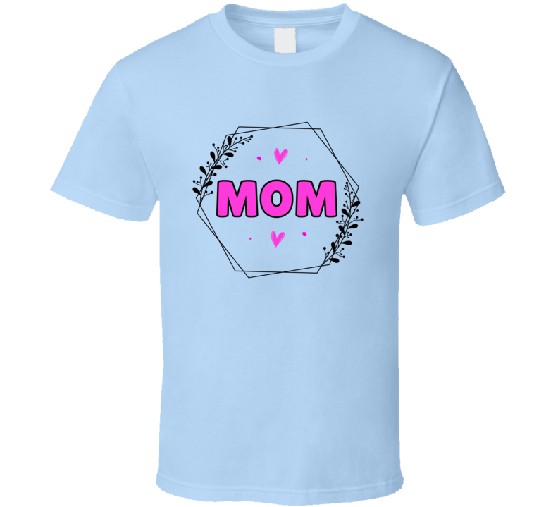 Mom Tshirt Is A Great Mother's Day Tee Gift For Mom The Rock Star T Shirt
