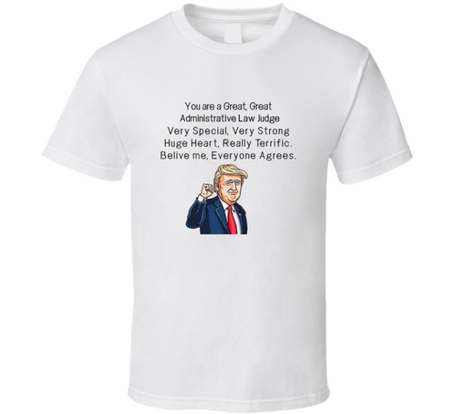 Administrative Law Judge T Shirt - Novelty Trump Loves Your Occupation Tee - Makes A Great Gift!