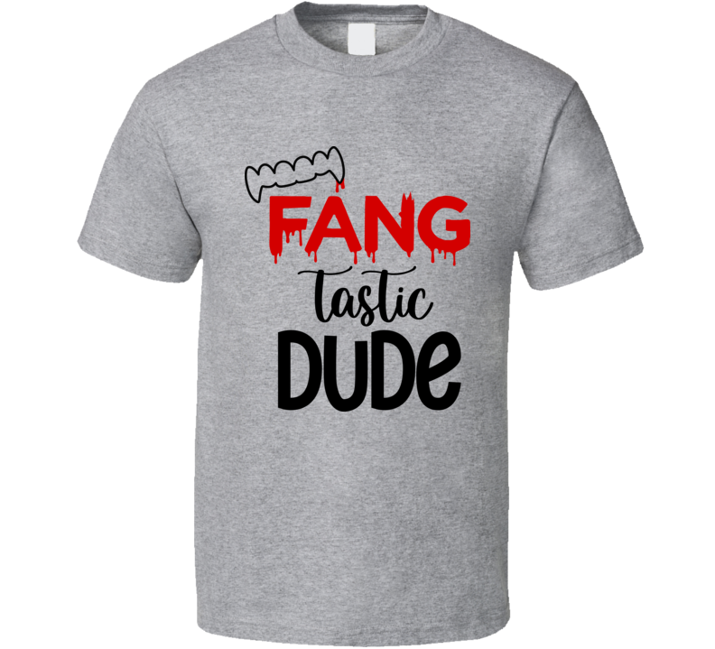 Fang Tastic Dude Halloween Tee Cool Fall T-shirt Holiday Novelty T Shirt
