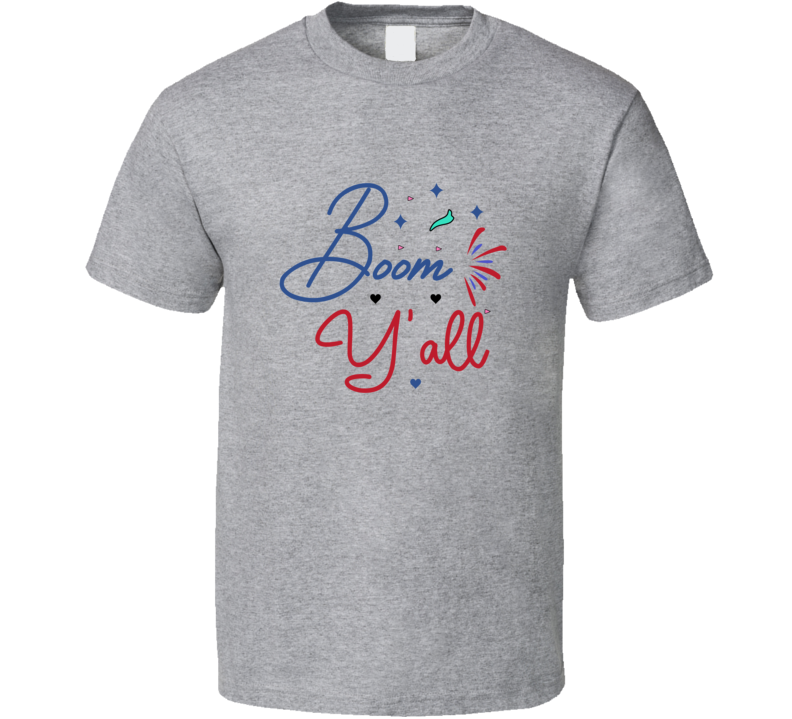 Boom Y'all Cool Patriotic Tee Usa Pride Tshirt American Flag T Shirt