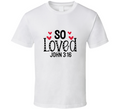 So Loved John Tee Christian Tshirt Loving Bible Verse Gift T Shirt