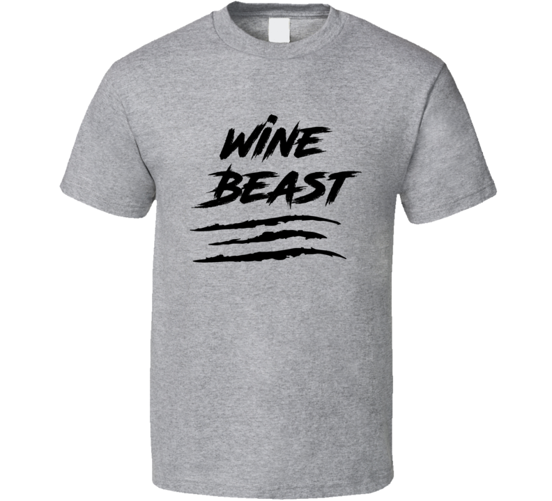 Wine Beast T Shirt Cool Novelty Party Wine Lover Tee T Shirt