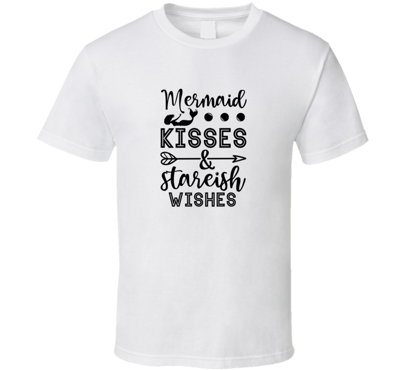 Mermaid Kisses And Stareish Wishes Tshirt Magical Aquatic Themed Tee Enchanted T Shirt