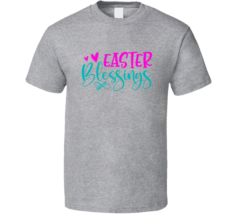Easter Blessings Tshirt Nice Easter Tee Is A Cool Holiday Gift T Shirt