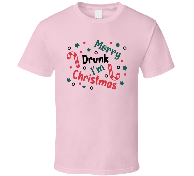 Merry Drunk I'm Christmas Tee Funny Christmas Tshirt Holiday T Shirt