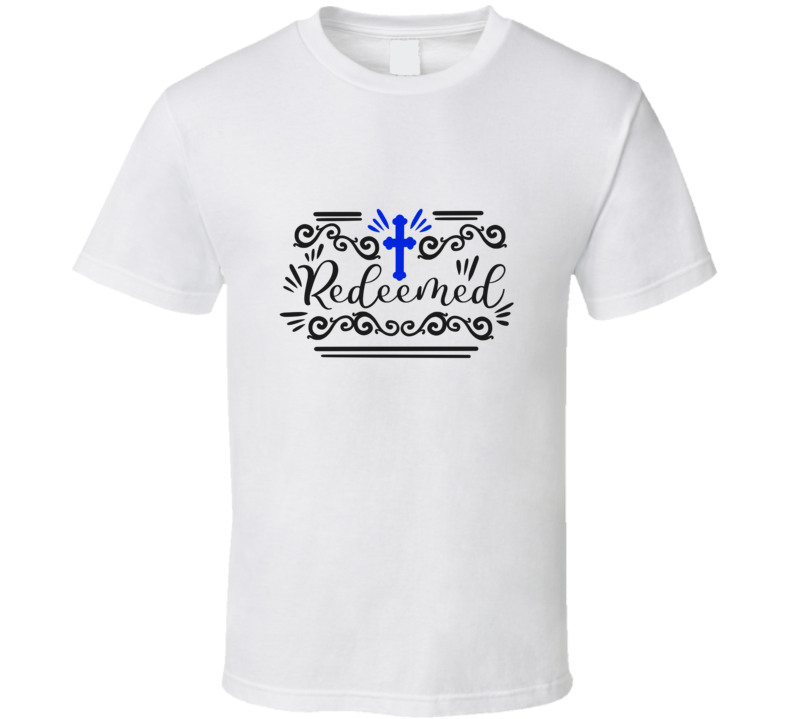 Redeemed Tee Christian Faith Novelty T  Crucifix T Shirt