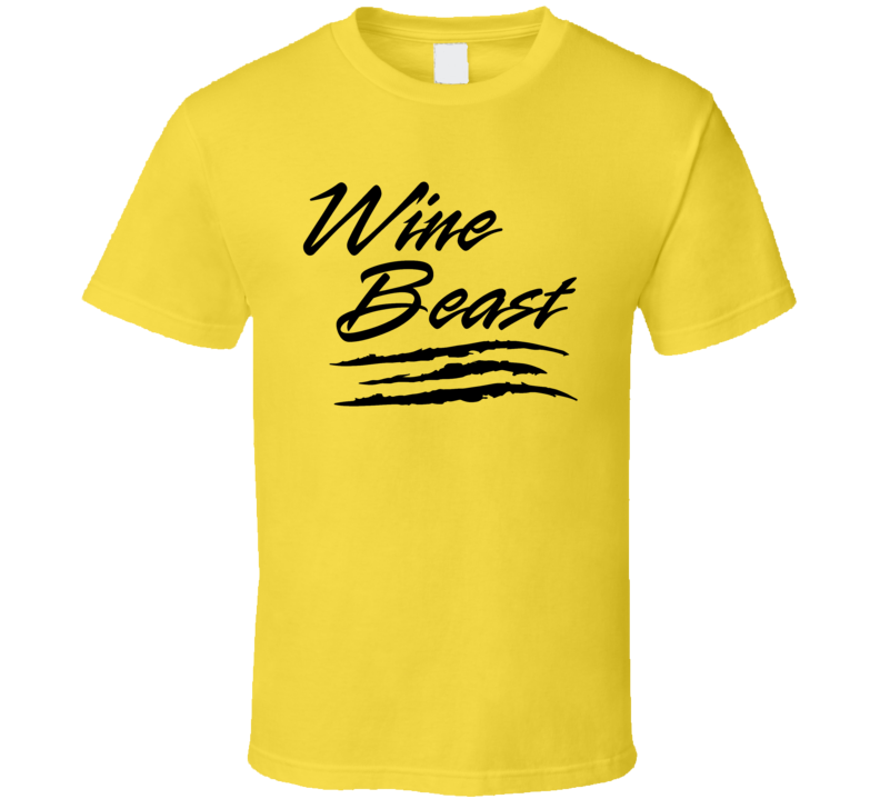 Wine Beast Tee Funny Novelty Wine Drinker T Shirt For Wine Lovers T Shirt