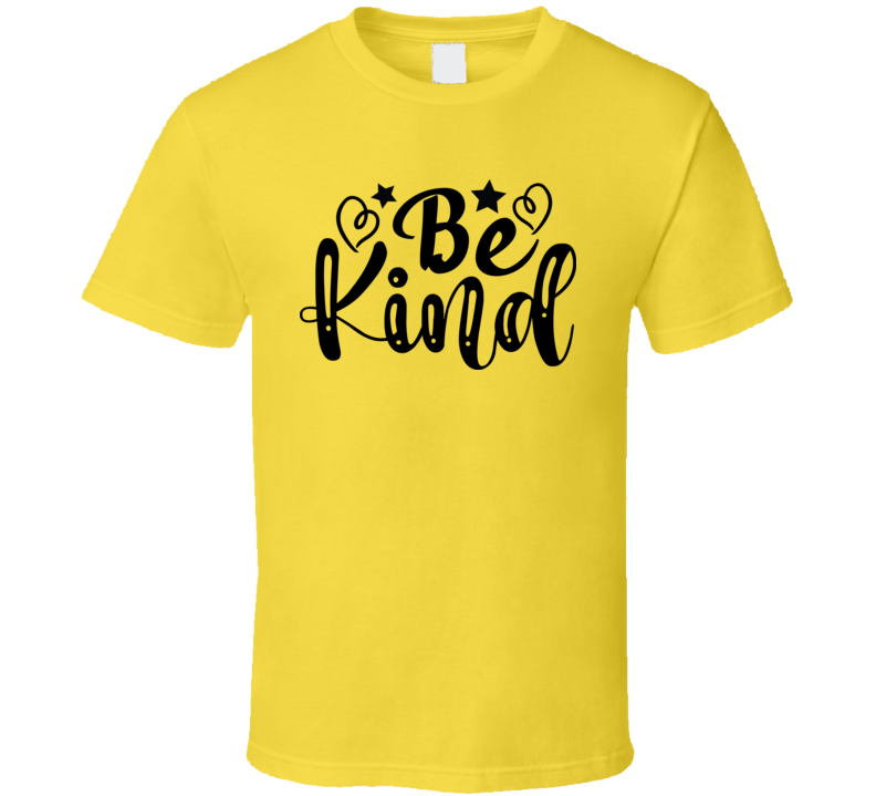 Loving Be Kind Tee Very Cool Motivational And Inspirational T Shirt