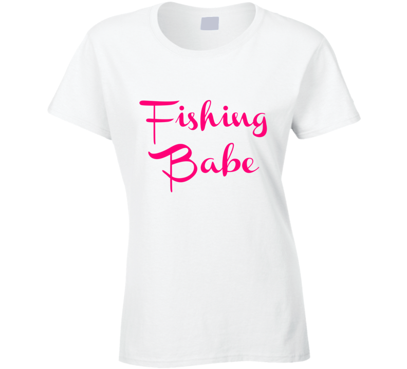 Fishing Babe Womens Fitted T-Shirt Novelty Fashion Sexy Clothing Gift T Shirt