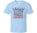 Whatever Ill Just Date Myself Tee Funny Tshirt Anti-valentine's Day T Shirt