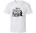 Hello Darkness My Old Friend Funny Halloween Tee Cool Fall T-shirt Holiday Novelty T Shirt