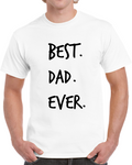 Best Dad Ever Novelty T ShirtÂ fun Romantic Fun Loving Father Gifts For Him Tee