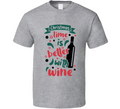 Christmas Time Is Better With Wine Tee Fun Christmas Tshirt Holiday T Shirt