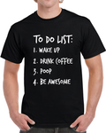 To Do List Novelty Funny Coffee T Shirt Gift For Him And Her Cool Unisex Party T