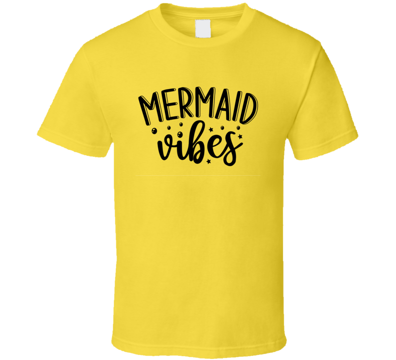 Mermaid Vibes Tshirt Magical Aquatic Themed Tee Enchanted T Shirt