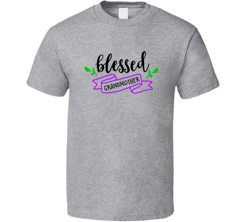Blessed Grandmother Tshirt Loving Mother's Day Tee For Grandma T Shirt