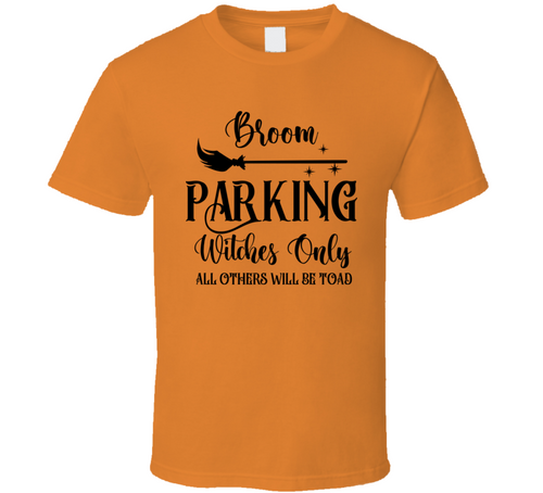 Broom Parking Witches Only Halloween Tee Cool Fall T-shirt Holiday Novelty T Shirt