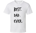 Best Dad Ever Novelty T ShirtÂ fun Romantic Fun Loving Father Gifts For Him Tee