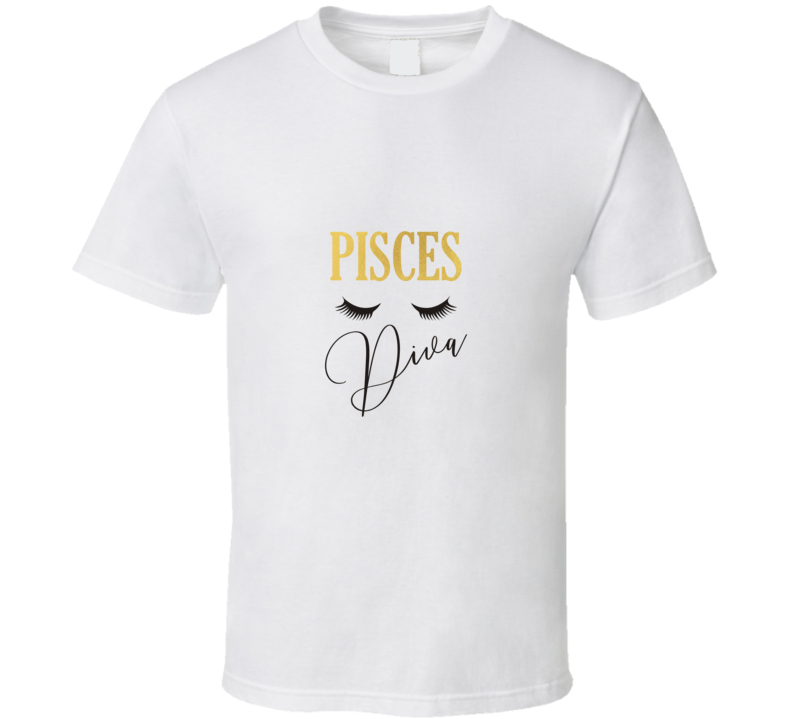 Fun Pisces Zodiac Diva Eyelash Tee Sarcastic Tshirt Novelty Gift T Shirt