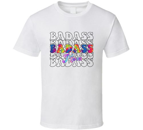Badass Mom Awesome Tshirt A Great Novelty Mother's Day Gift Tee For Mom T Shirt