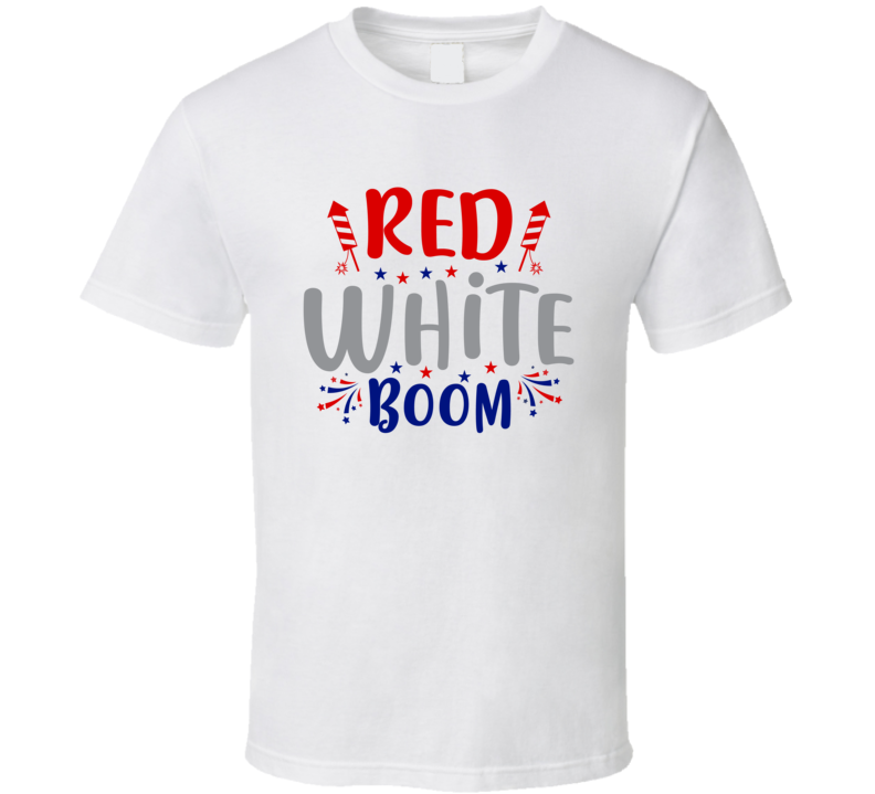 Red White Boom Tee Usa Pride Tshirt July 4th T Shirt