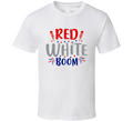 Red White Boom Tee Usa Pride Tshirt July 4th T Shirt