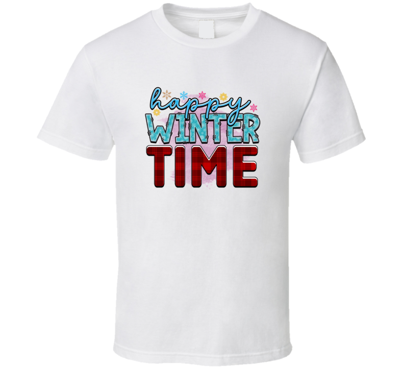Happy Wintertime Tee Cool Fall T-shirt Winter Season Novelty T Shirt