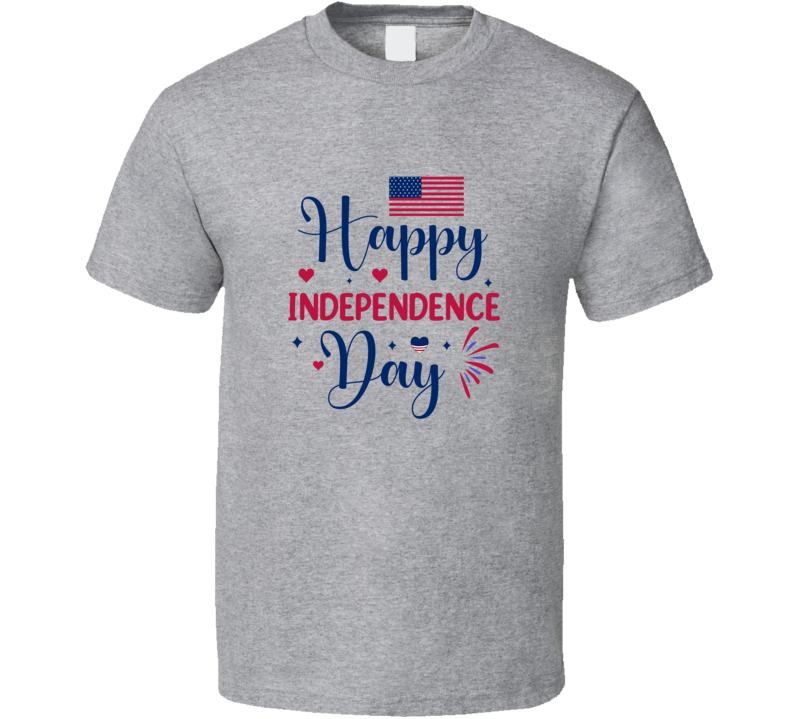Happy Independence Day Patriotic Tee July 4th Tshirt American Flag T Shirt