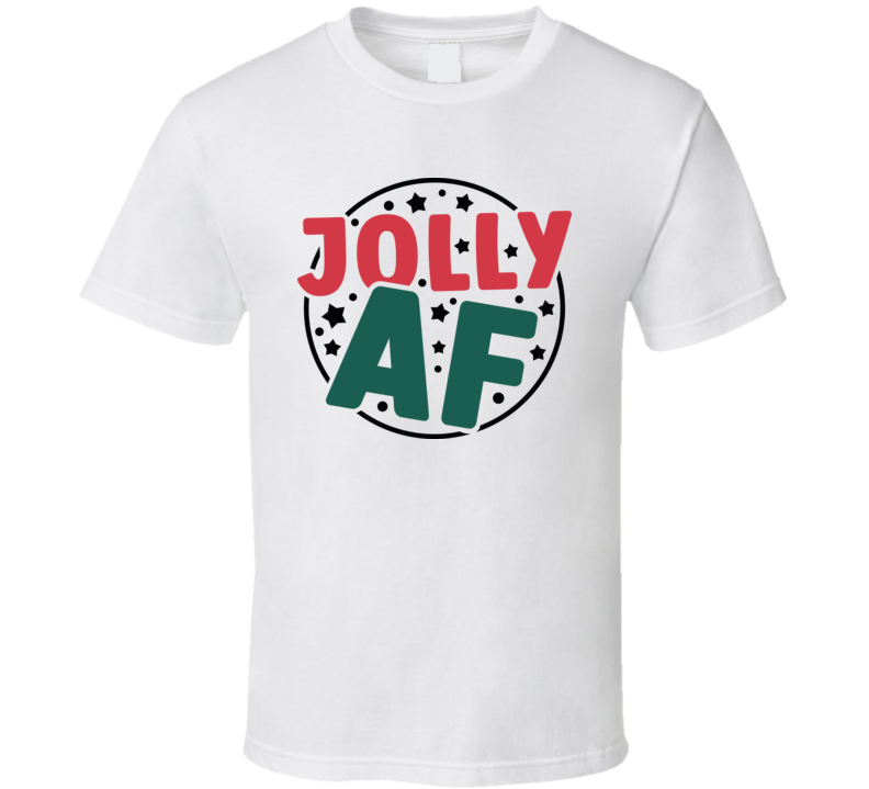 Jolly Af Amusing Tee Funny Christmas Tshirt Holiday T Shirt