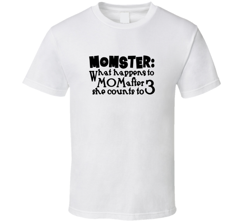 Momster Tshirt Funny Tee For Mom Cool Parent T Shirt