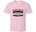 Dear Santa Before I Explain Amusing Christmas Tshirt Cool Funny T-shirt Holiday Tee T Shirt