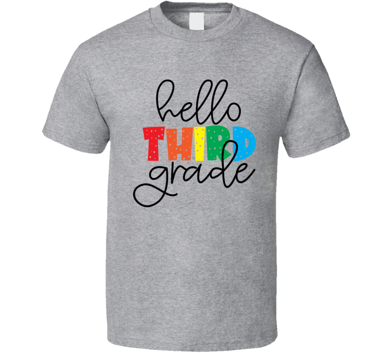 Hello Third Grade Tshirt Funny Educator Tee Is A Great Gift Teacher School T Shirt