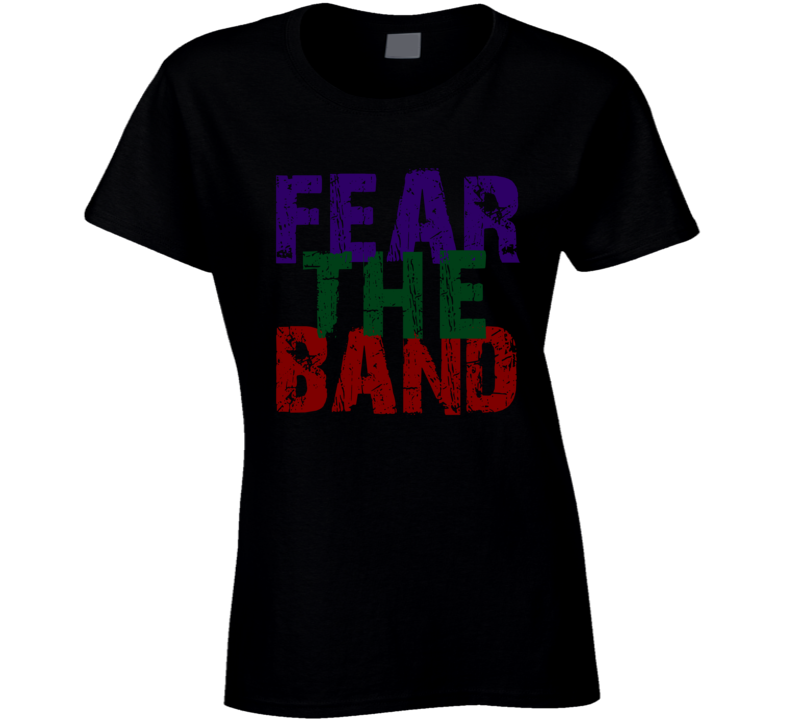 Fear The Band T-Shirt Ladies Fitted Fun Band T Shirt Novelty Rock Music Tee