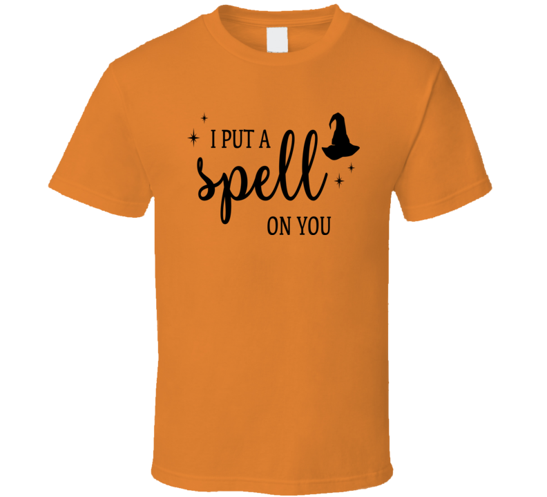 I Put A Spell On You Halloween Tee Cool Witch T-shirt Holiday Novelty T Shirt