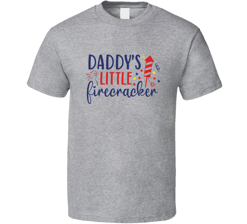 Daddys Little Firecracker Tee Usa Pride Tshirt July 4th T Shirt