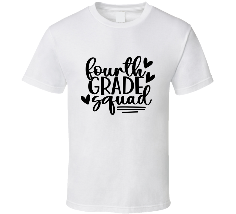 Fourth Grade Squad T Shirt Funny Educator Tee Is A Great Gift Teacher School T Shirt