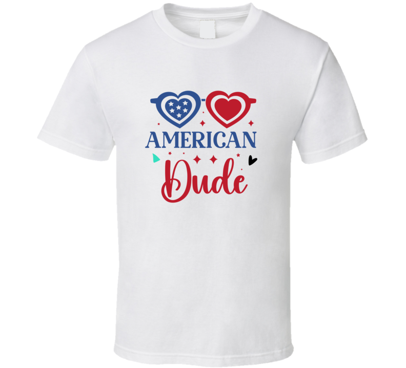 American Dude Patriotic Tee Usa Pride Tshirt American Male T Shirt