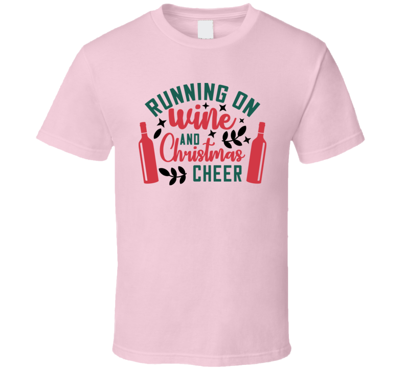 Running On Wine And Christmas Cheer Tee Fun Christmas Tshirt Holiday T Shirt