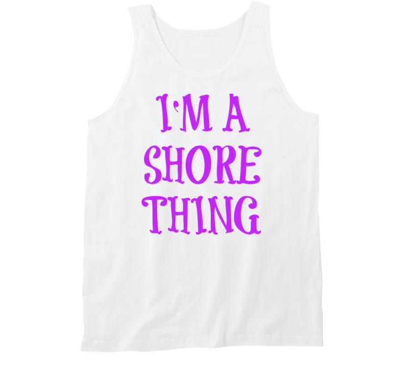 I'm A Shore Thing Funny Tank Top Unisex Novelty Cotton Summer Workout Shirt New