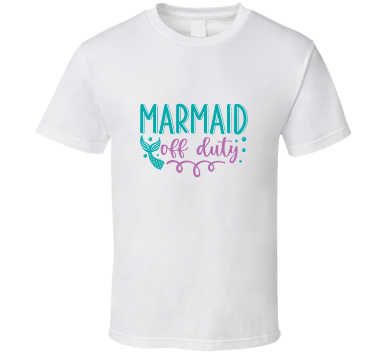 Marmaid Off Duty Tshirt Magical Aquatic Themed Tee Enchanted T Shirt