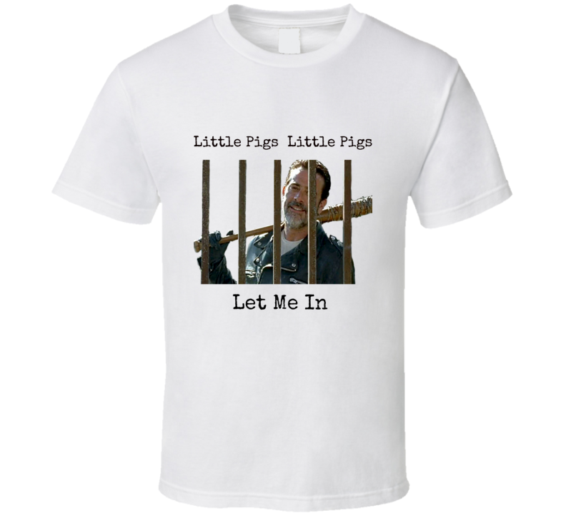 Negan Little Pigs Little Pigs Let Me In Walking Dead T-Shirt Jeffrey Dean Morgan