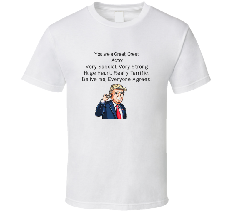 Actor T Shirt - Novelty Trump Loves Your Occupation Tee - Makes A Great Gift!