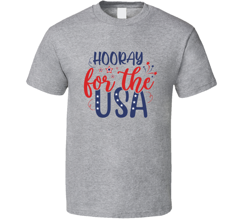 Hooray For The Usa Tee Usa Pride Tshirt July 4th T Shirt