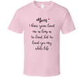 Mom I Know You've Loved Me Loving Tshirt Cool Mother's Day Tee For Mother T Shirt