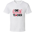 One Loved Teacher T-shirt Novelty Teacher Tee Educator Gift T Shirt