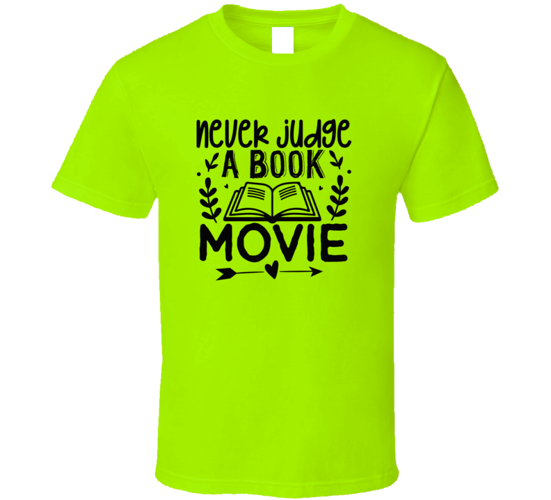 Never Judge A Book Movie Tshirt Hilarious Reading Tee For Avid Readerst T Shirt