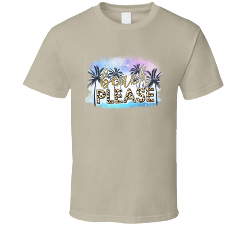 Beach Please Novelty Funny Tropical Summertime T Shirt