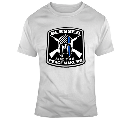 Blessed Are The Peacemakers Novelty Tee Police Officer Knight Great Gift T Shirt