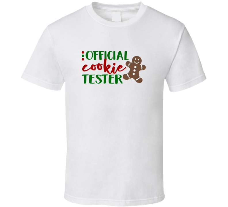 Official Cookie Tester Christmas Tee Holiday Tshirt Great Yuletide T Shirt